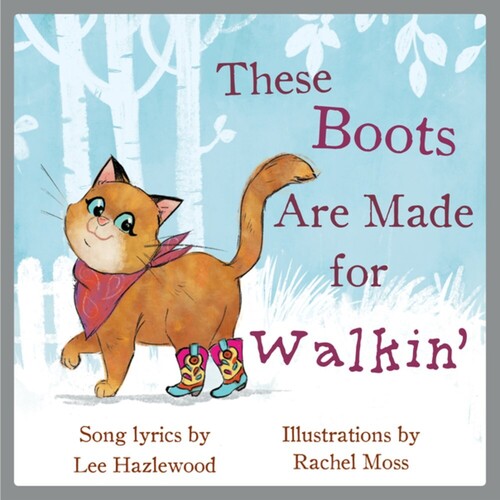 Hazlewood,lee / Moss,rachel - These Boots Are Made For Walkin - Books