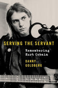 Goldberg,danny - Serving The Servant - Books