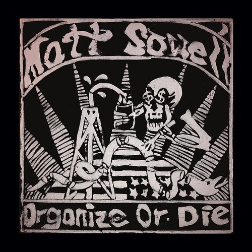 Sowell,matt - Organize Or Die - Vinyl Record