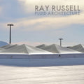 Russell,ray - Fluid Architecture - Music CD
