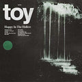 Toy - Happy In The Hollow - Vinyl Record