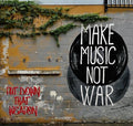 Put Down That Weapon (make Music Not War) / Var - Put Down That Weapon (make Music Not War) / Var - Music CD