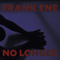 Ene,franke - No Longer - Vinyl Record