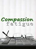 Business & Hr Training: Compassion Fatigue - Business & Hr Training: Compassion Fatigue - DVD