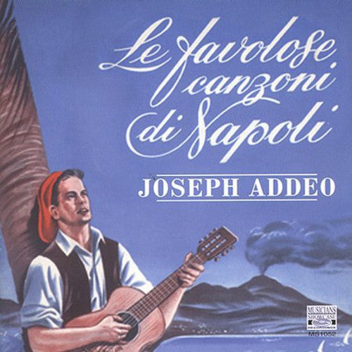 Addeo / Glazier / Tacca / Graseck / Tosti / Falvo - Favolose Canzoni Di Napoli - Music CD