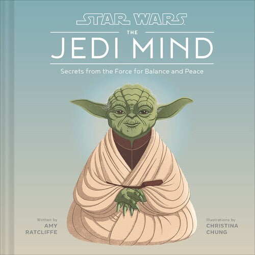 Ratcliffe,amy / Chung,christina - Star Wars The Jedi Mind - Books