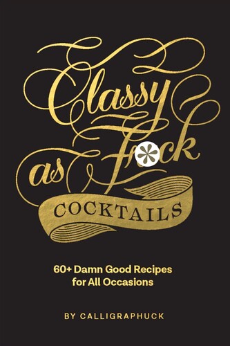 Calligraphuck - Classy As Fuck Cocktails - Books