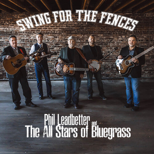 Leadbetter,phil & The All Stars Of Bluegrass - Swing For The Fences - Music CD