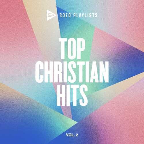 Sozo Playlists: Top Christian Hits 2 / Various - Sozo Playlists: Top Christian Hits 2 / Various - Music CD