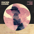 Cooder,joachim - Over That Road I'm Bound - Music CD