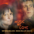 Mullova,viktoria / Mullov-abbado,misha - Music We Love - Music CD