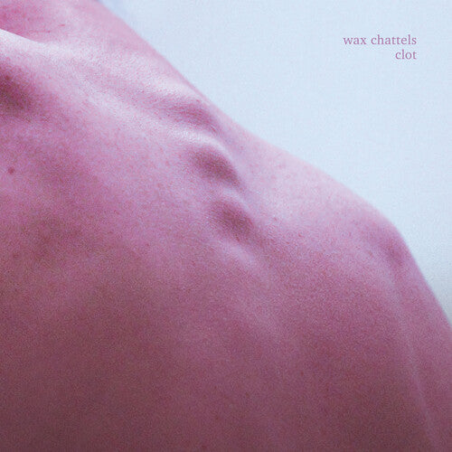 Wax Chattels - Clot - Orchid - Vinyl Record