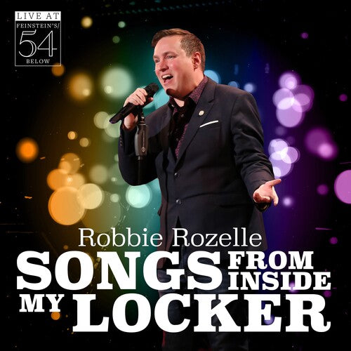 Rozelle,robbie - Songs From Inside My Locker - Live At Feinstein's - Music CD