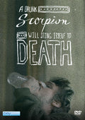 Drunk Scorpion Will Sting Itself To Death - Drunk Scorpion Will Sting Itself To Death - DVD