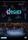 Orgies & The Meaning Of Life - Orgies & The Meaning Of Life - DVD