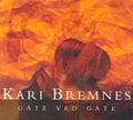Bremnes,kari - Gate Ved Gate - Vinyl Record
