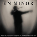 En Minor - When The Cold Truth Has Worn Its Miserable Welcome - Music CD