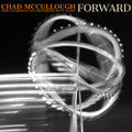 Mccullough,chad - Forward - Music CD