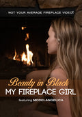 My Fire Place Girl: Beauty In Black - My Fire Place Girl: Beauty In Black - DVD
