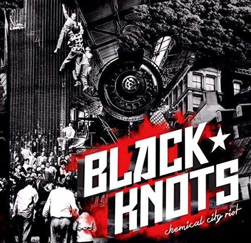 Black Knots - Chemical City Riot - Music CD