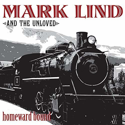 Lind,mark & Unloved - Homeward Bound - Vinyl Record