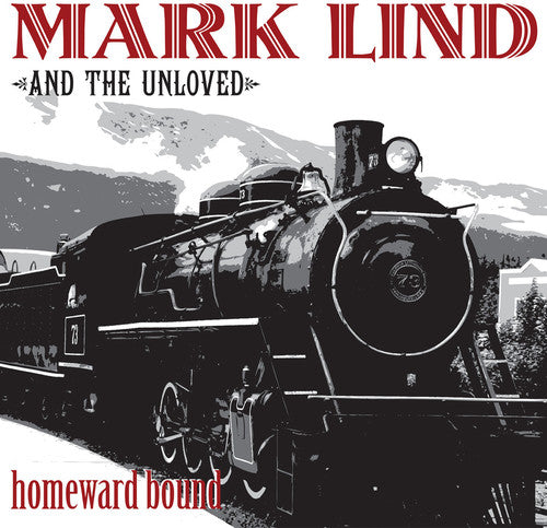 Lind,mark & Unloved - Homeward Bound - Music CD