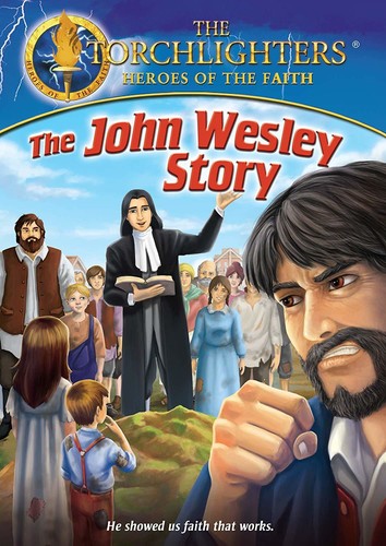 Torchlighters: The John Wesley Story - Torchlighters: The John Wesley Story - DVD