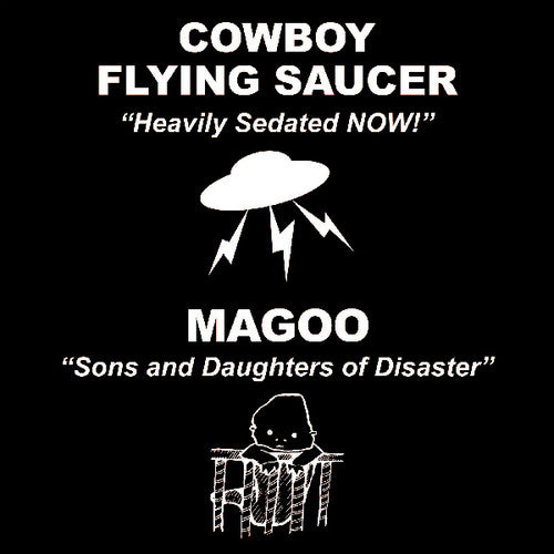 Cowboy Flying Saucer / Magoo - Heavily Sedated Now / Sons & Daughters Of Disaster - Vinyl Record