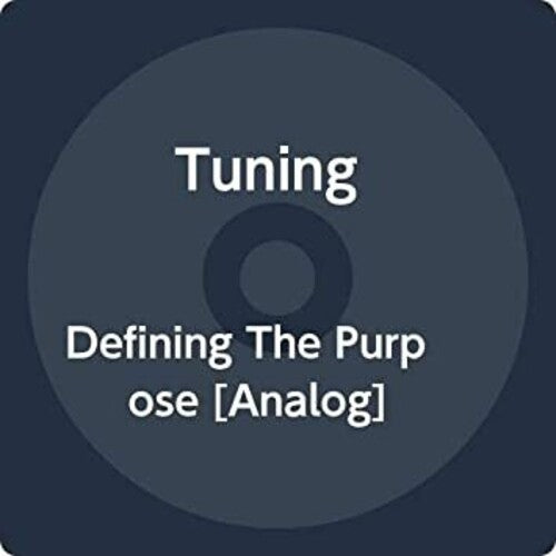 Tuning - Defining The Purpose - Vinyl Record