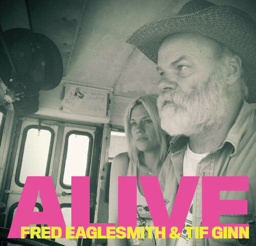 Eaglesmith,fred - Alive - Fred Eaglesmith & Tif Ginn - Music CD