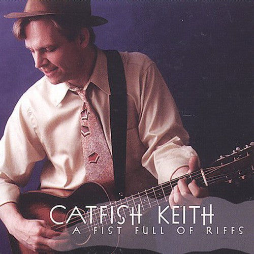 Catfish Keoth - Fist Full Of Riffs - Music CD
