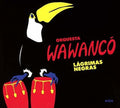Orquesta Wawanco - Lagrimas Negras - Music CD