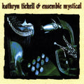 Tickell,kathryn - Ensemble Mystical - Music CD