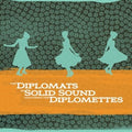 Diplomats Of Solid Sound / Diplomettes - Diplomats Of Solid Sound - Music CD