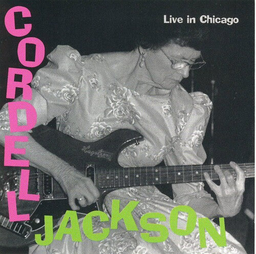 Jackson,cordell - Live In Chicago - Music CD