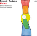 Peirani,vincent / Parisien,emile - Abrazo - Music CD