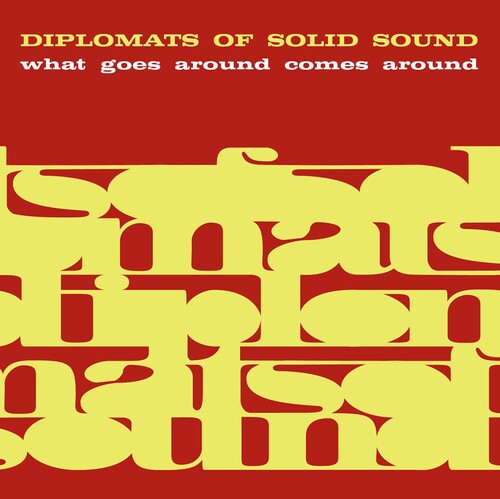 Diplomats Of Solid Sound - What Goes Around Comes Around - Music CD