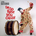 Batchko,jason - I'm So Happy You Called - Vinyl Record