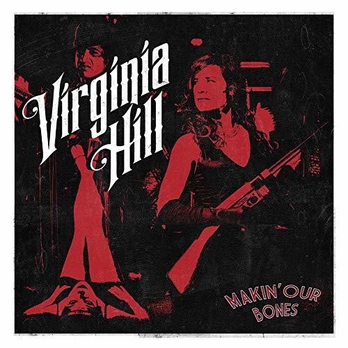 Hill,virginia - Makin Our Bones - Vinyl Record