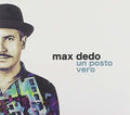 Dedo,max - Un Posto Vero - Music CD