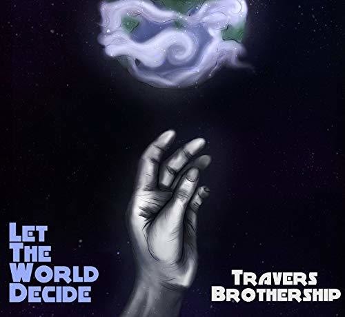 Travers Brothership - Let The World Decide - Music CD