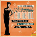 Churchill,savannah - Lost Soul Of Savannah Churchill: Tell Me Your - Music CD