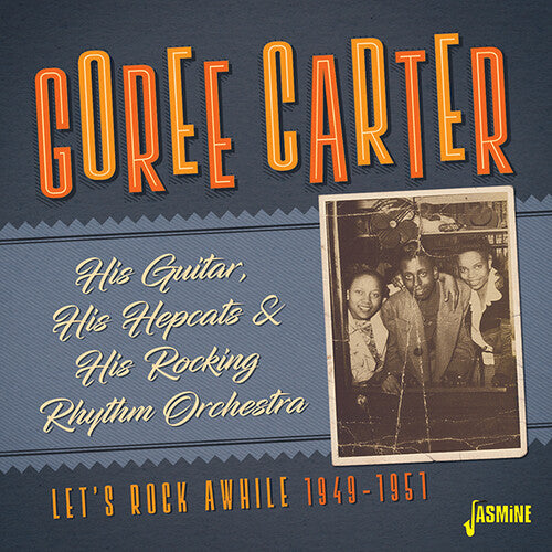 Carter,goree - His Guitar His Hepcats & His Rocking Rhythm Orch - Music CD