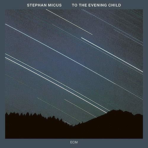 Micus,stephan - To The Evening Child - Music CD