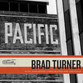 Turner,brad - Pacific - Music CD