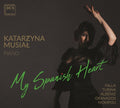 Albeniz / Katrzyna Musial - My Spanish Heart - Music CD