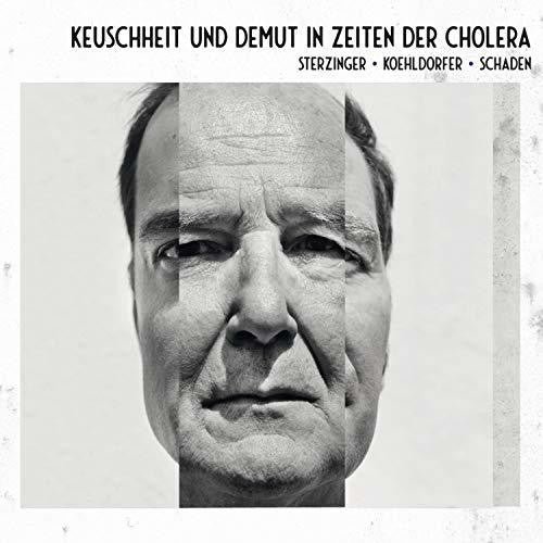Sterzinger,stefan - Keuschheit & Demut In Zeiten Der Cholera - Music CD
