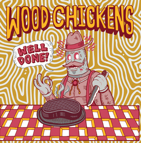 Wood Chickens - Well Done - Vinyl Record