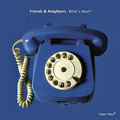 Friends & Neighbors - What's Next - Music CD