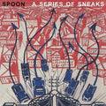 Spoon - Series Of Sneaks - Music CD